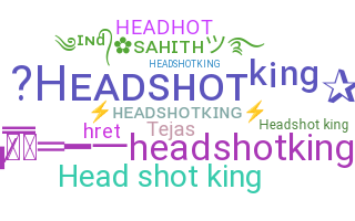 နာမ်မြောက်မည့်အမည် - Headshotking