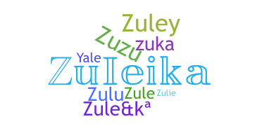 နာမ်မြောက်မည့်အမည် - Zuleika