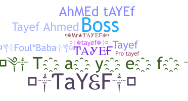 နာမ်မြောက်မည့်အမည် - TAYEF