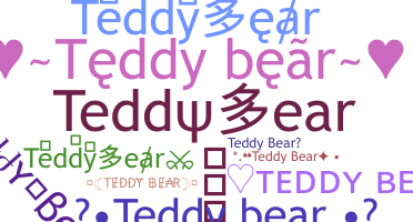 နာမ်မြောက်မည့်အမည် - Teddybear