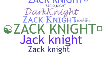 နာမ်မြောက်မည့်အမည် - ZackKnight