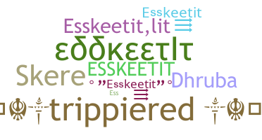 နာမ်မြောက်မည့်အမည် - Esskeetit