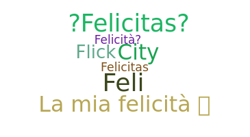 နာမ်မြောက်မည့်အမည် - Felicita