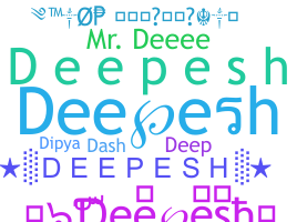 နာမ်မြောက်မည့်အမည် - Deepesh
