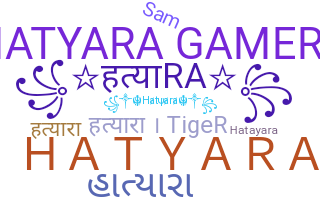 နာမ်မြောက်မည့်အမည် - Hatyara