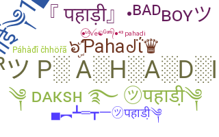 နာမ်မြောက်မည့်အမည် - Pahadi