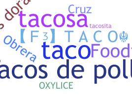 နာမ်မြောက်မည့်အမည် - Tacos