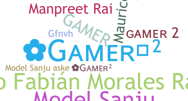 နာမ်မြောက်မည့်အမည် - Gamer2