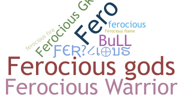 နာမ်မြောက်မည့်အမည် - Ferocious
