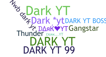နာမ်မြောက်မည့်အမည် - DarkYT