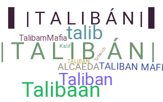 နာမ်မြောက်မည့်အမည် - TaLiBaN