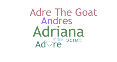 နာမ်မြောက်မည့်အမည် - Adre