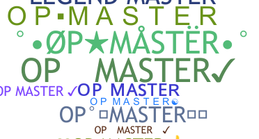 နာမ်မြောက်မည့်အမည် - OPMaster