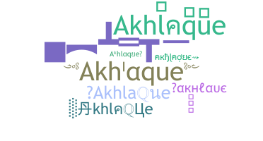 နာမ်မြောက်မည့်အမည် - Akhlaque