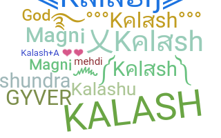 နာမ်မြောက်မည့်အမည် - Kalash