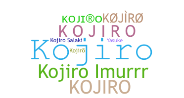 နာမ်မြောက်မည့်အမည် - Kojiro