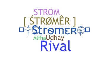 နာမ်မြောက်မည့်အမည် - Stromer