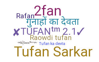 နာမ်မြောက်မည့်အမည် - Tufan