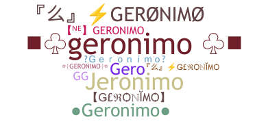 နာမ်မြောက်မည့်အမည် - Geronimo