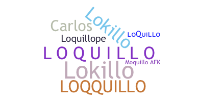နာမ်မြောက်မည့်အမည် - loquillo