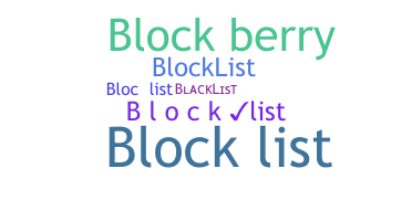 နာမ်မြောက်မည့်အမည် - Blocklist