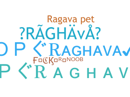 နာမ်မြောက်မည့်အမည် - Raghava