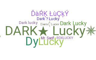 နာမ်မြောက်မည့်အမည် - DarkLucky
