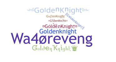 နာမ်မြောက်မည့်အမည် - GoldenKnight
