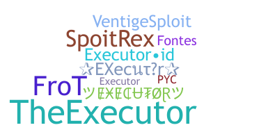 နာမ်မြောက်မည့်အမည် - eXecutor