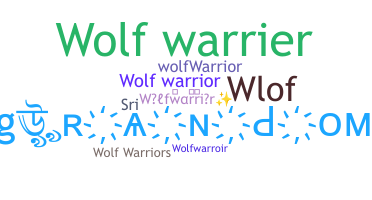 နာမ်မြောက်မည့်အမည် - wolfwarrior