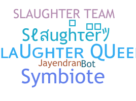 နာမ်မြောက်မည့်အမည် - Slaughter