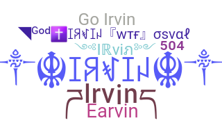 နာမ်မြောက်မည့်အမည် - Irvin