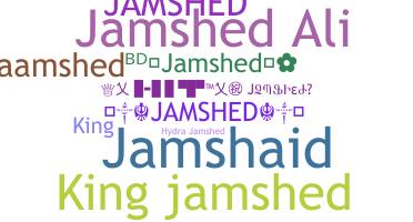 နာမ်မြောက်မည့်အမည် - Jamshed