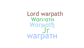 နာမ်မြောက်မည့်အမည် - Warpath