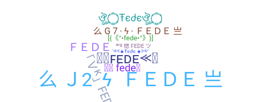 နာမ်မြောက်မည့်အမည် - Fede