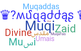 နာမ်မြောက်မည့်အမည် - muqaddas