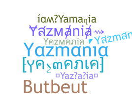 နာမ်မြောက်မည့်အမည် - Yazmania