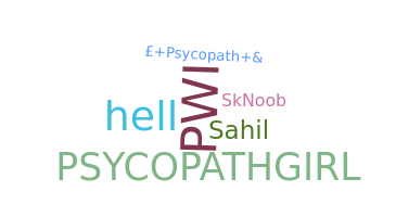 နာမ်မြောက်မည့်အမည် - Psycopath