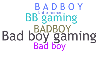 နာမ်မြောက်မည့်အမည် - BadBoyGaming