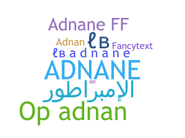 နာမ်မြောက်မည့်အမည် - Adnane