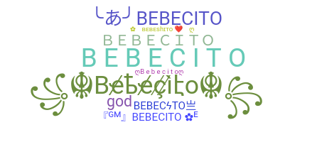 နာမ်မြောက်မည့်အမည် - Bebecito