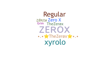 နာမ်မြောက်မည့်အမည် - ZeroX