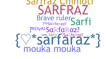 နာမ်မြောက်မည့်အမည် - Sarfaraz