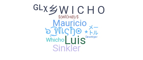 နာမ်မြောက်မည့်အမည် - Wicho