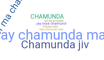 နာမ်မြောက်မည့်အမည် - chamunda