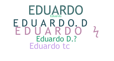 နာမ်မြောက်မည့်အမည် - EduardoD