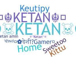 နာမ်မြောက်မည့်အမည် - Ketan