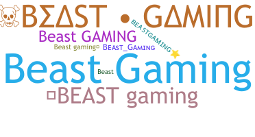နာမ်မြောက်မည့်အမည် - BeastGaming