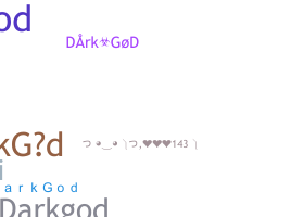 နာမ်မြောက်မည့်အမည် - DarkGod