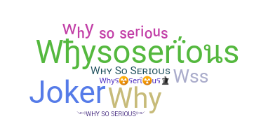 နာမ်မြောက်မည့်အမည် - whysoserious